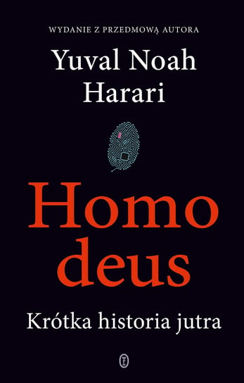 Homo deus. Krótka historia jutra Harari Yuval Noah