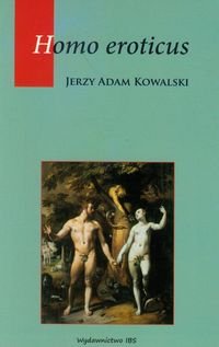 Homo eroticus Kowalski Jerzy Adam