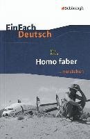 Homo faber. EinFach Deutsch ...verstehen Frisch Max, Gigl Claus