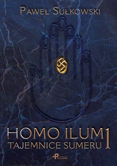 Homo Ilum 1. Tajemnice Sumeru Sułkowski Paweł