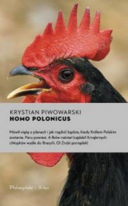 Homo Polonicus Piwowarski Krystian