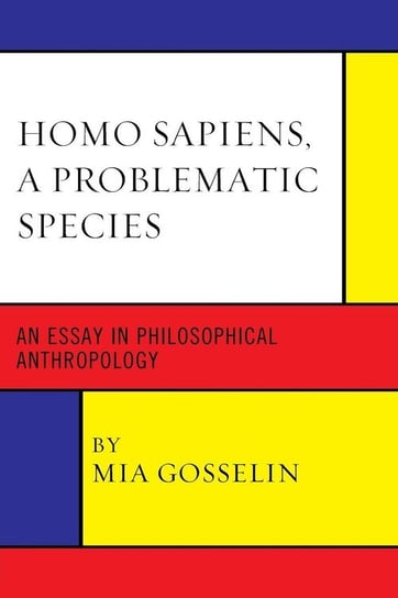 Homo Sapiens, A Problematic Species Gosselin Mia