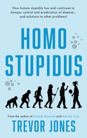 Homo stupidus Trevor Jones