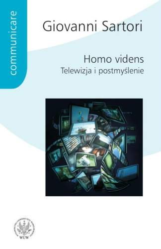 Homo Videns. Telewizja i Postmyślenie Sartori Giovanni