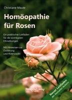 Homöopathie für Rosen Maute Christiane