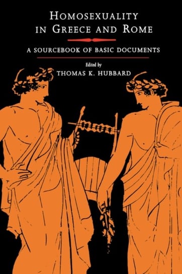 Homosexuality in Greece and Rome University Of California Press