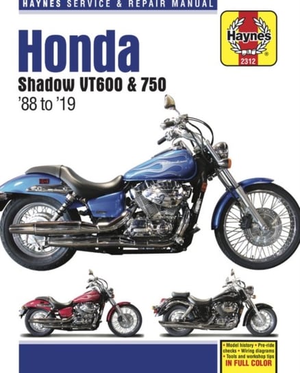 Honda Shadow Vt600 & 750 - 88 to 19: - Model History - Pre-Ride Checks - Wiring Diagrams - Tools and Opracowanie zbiorowe