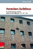 Honeckers Zuchthaus Wunschik Tobias