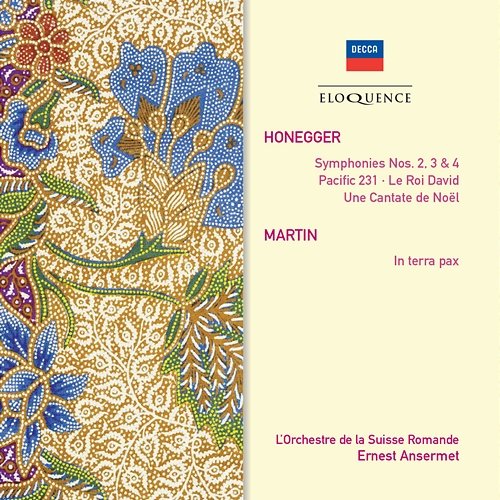 Honegger: Le Roi David; Symphonies Nos.2, 3 & 4; Pacific 231; Martin: In Terra Pax Orchestre de la Suisse Romande, Ernest Ansermet