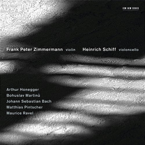 Honegger/ Martinu/ Bach/ Pintscher/ Ravel Frank Peter Zimmermann, Heinrich Schiff