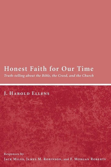 Honest Faith for Our Time Ellens J. Harold