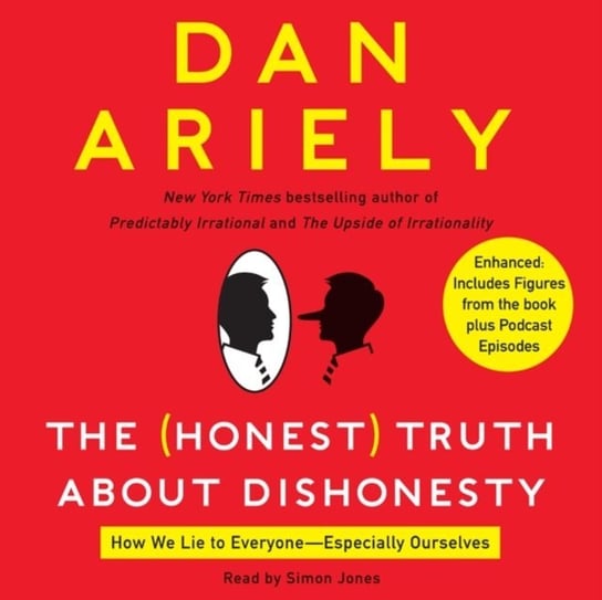 Honest Truth About Dishonesty Ariely Dan
