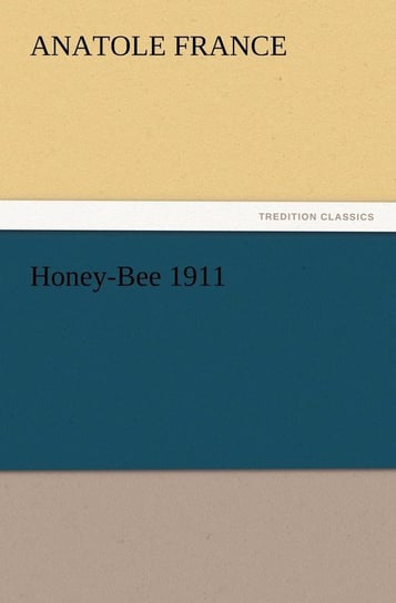 Honey-Bee 1911 France Anatole