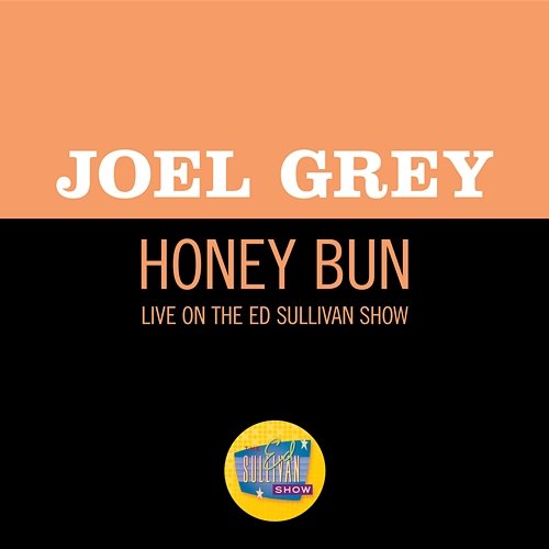 Honey Bun Joel Grey