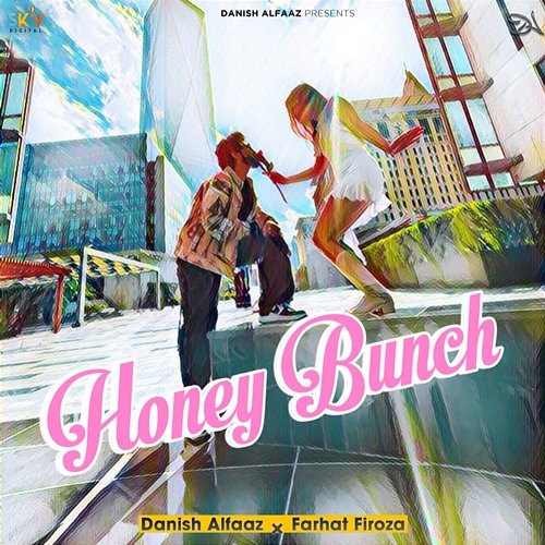 Honey Bunch Danish Alfaaz & Farhat Firoza