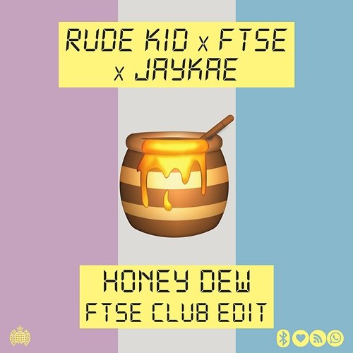 Honey Dew Rude Kid, FTSE, JayKae