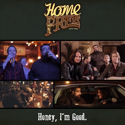 Honey, I'm Good Home Free