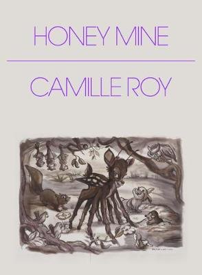 Honey Mine: Collected Stories Camille Roy