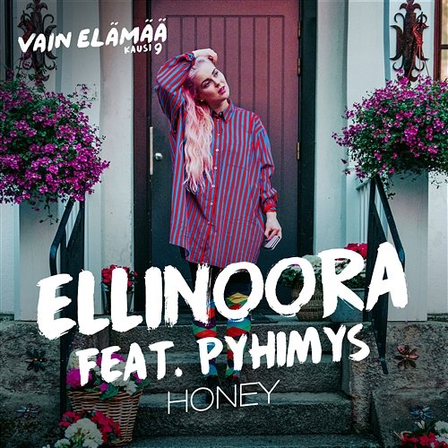 Honey [Vain elämää kausi 9] Ellinoora feat. Pyhimys