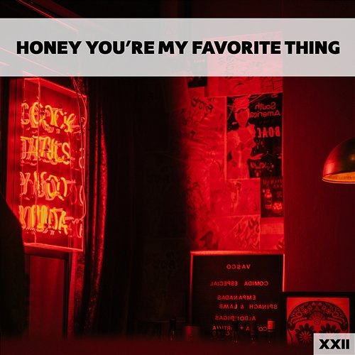 Honey You're Good To Me XXII Various Artists