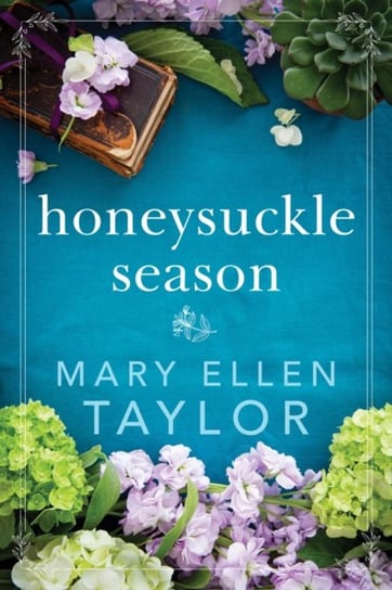 Honeysuckle Season Mary Ellen Taylor