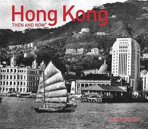 Hong Kong Then and Now (R) Vaughan Grylls