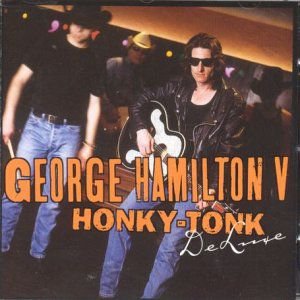Honky-Tonk Deluxe Hamilton George