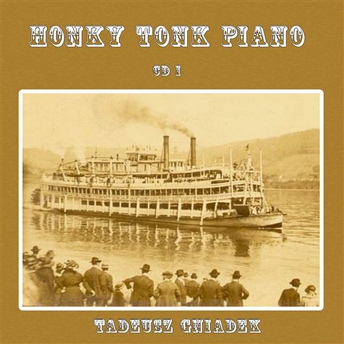 Honky Tonk Piano I Tadeusz Gniadek