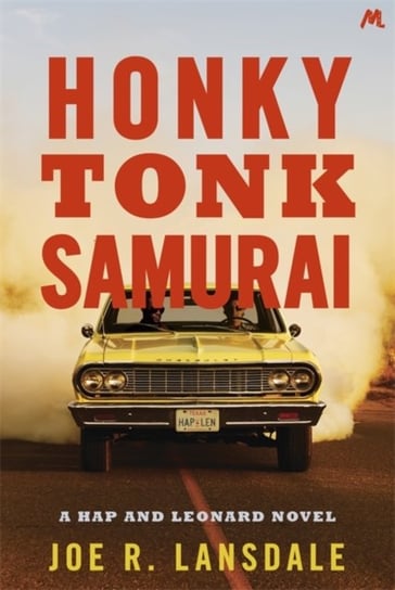Honky Tonk Samurai. Hap and Leonard Book 9 Lansdale Joe R.