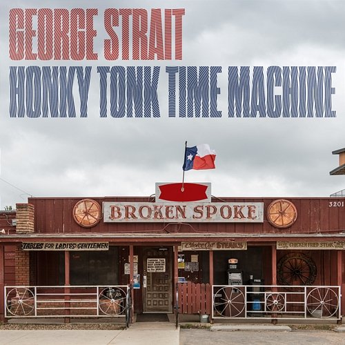 Honky Tonk Time Machine George Strait