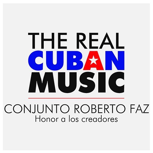 Honor a los creadores Conjunto Roberto Faz