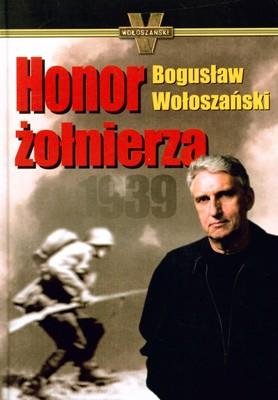 Honor żołnierza Wołoszański Bogusław