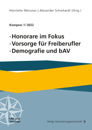 Honorare im Fokus, Vorsorge für Freiberufler, Demografie und bAV VVW GmbH