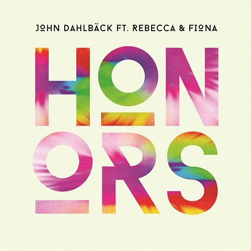 Honors John Dahlbäck feat. Rebecca & Fiona