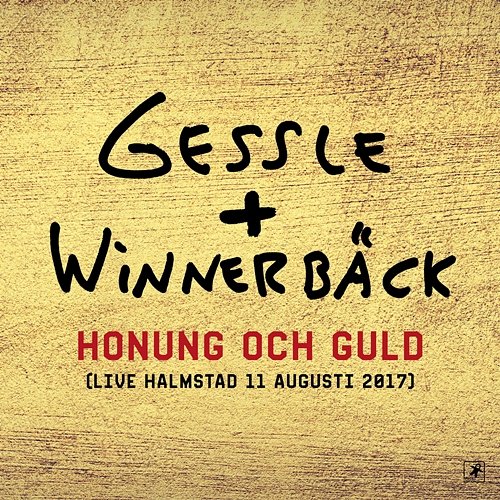 Honung och guld Per Gessle, Lars Winnerbäck