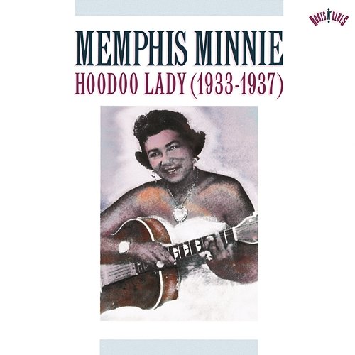 Hoodoo Lady (1933-1937) Memphis Minnie