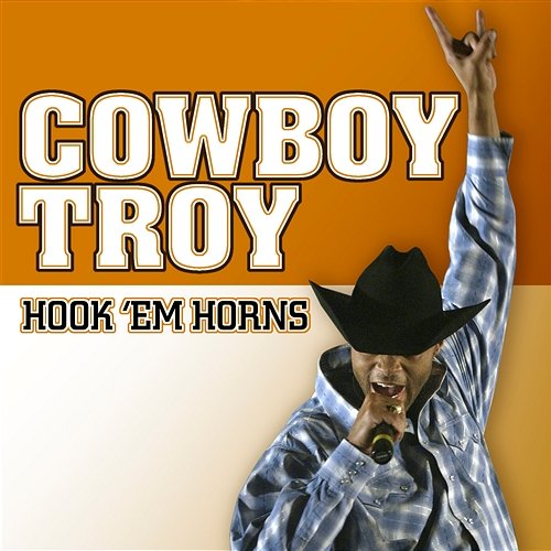Hook 'em Horns Cowboy Troy