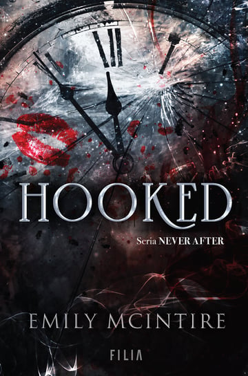 Hooked. Never After. Tom 1 Emily McIntire