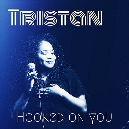 Hooked On You Tristan