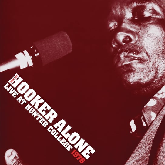 Hooker Alone: Live at Hunter College 1976 Hooker John Lee