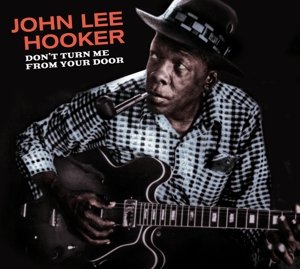 Hooker John Lee - Don't Turn Me From Your Door + Blues Before Sunrise Hooker John Lee