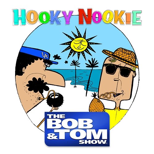 Hooky Nookie Bob and Tom