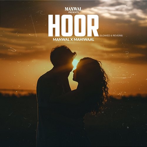 Hoor Manwal & Mahiwaal