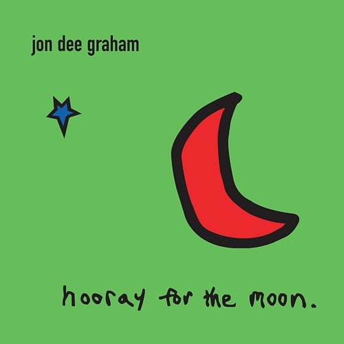 Hooray for the Moon Jon Dee Graham