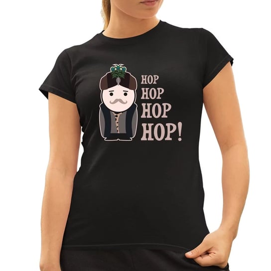Hop hop hop hop! - damska koszulka dla fanów serialu 1670 Koszulkowy