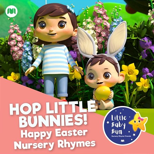 Hop Little Bunnies! Happy Easter Nursery Rhymes Little Baby Bum Nursery Rhyme Friends