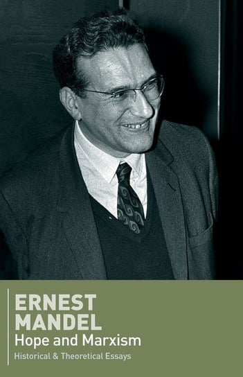 Hope and Marxism Ernest Mandel