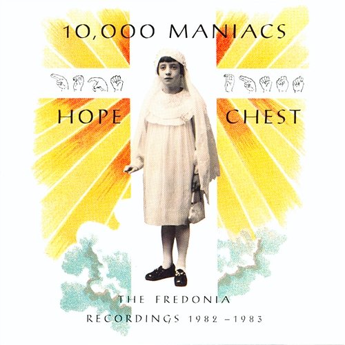 Hope Chest 10, 000 Maniacs