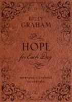 Hope for Each Day Morning and Evening Devotions Graham Billy