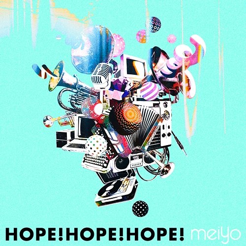 HOPE!HOPE!HOPE! meiyo